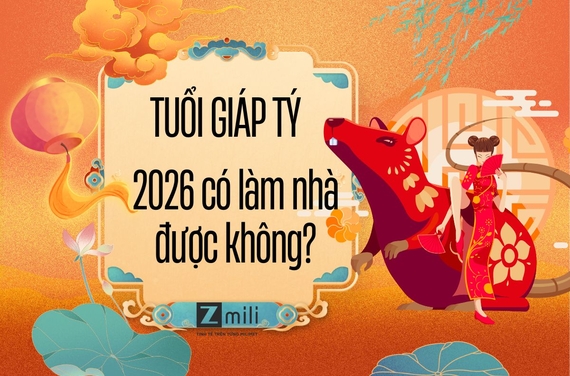 Tuổi Giáp Tý năm 2026 có làm nhà được không? Xem phong thủy chi tiết