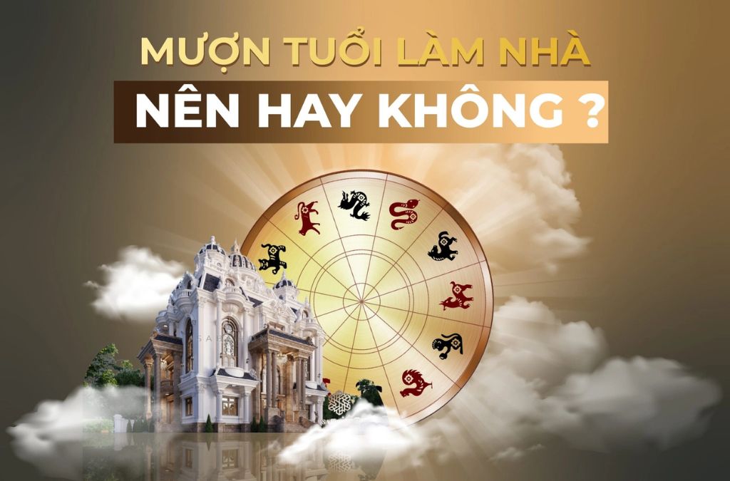 Mượn tuổi xây nhà cách hóa giải đơn giản cho tuổi Canh Ngọ phạm kim lâu 2026